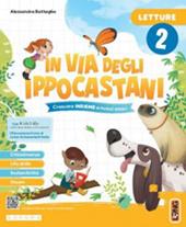 In via degli Ippocastani. Con Letture, Grammatica, Discipline, Matematica. Con e-book. Con espansione online. Vol. 2