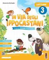 In via degli Ippocastani. Con Letture, Grammatica, Discipline, Matematica. Con e-book. Con espansione online. Vol. 3