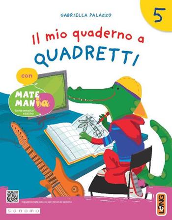 Il mio quaderno a quadretti. Con MatemanIA. Per la 5 ? classe della Scuola elementare. Con e-book. Con espansione online. Vol. 3 - Gabriella Palazzo - Libro Lang 2023 | Libraccio.it