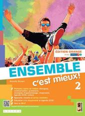 Ensemble c'est mieux! Édit. orange. Avec Apprendre pour tous, Contes pour jeunes citoyennes et citoyen. Con e-book. Con espansione online. Vol. 2