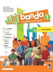 Mi banda ¡El español es música! Con Lecturas, Aprende fácil, Mi gramática, Chicos por el planeta, Música y aventuras.. Con e-book. Con espansione online. Vol. 1