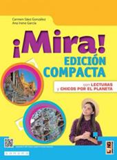 ¡Mira! Edic. compacta. Con Aprende fácil, Chicos por el planeta, Don Quijote: primeras aventuras. Con e-book. Con espansione online