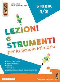 Lezioni e strumenti storia. Con e-book. Con espansione online. Vol. 1-2 - Laura Bonci, Francesca Scaglione - Libro Lang 2024 | Libraccio.it
