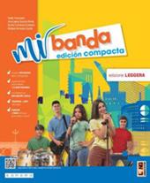 Mi banda compacta. ¡El español es música! Ediz. leggera. Con Examen en tus manos. Con e-book. Con espansione online