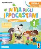 In via degli Ippocastani. Ediz. Metodo stampato. Con Accoglienza, Metodo, Letture, Quaderno di scrittura, Discipline, Matematica, Kidsville, Alfabetiere individuale, Alfabetiere quattro ante. Con e-book. Con espansione online. Vol. 1