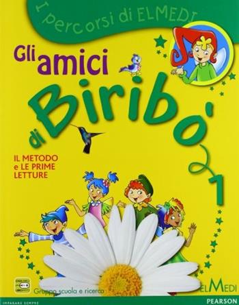 Amici di Biribò. Per la 1ª classe elementare.  - Libro Elmedi 2009 | Libraccio.it