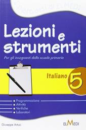 Lezioni e strumenti. Italiano. Per la 5ª classe elementare