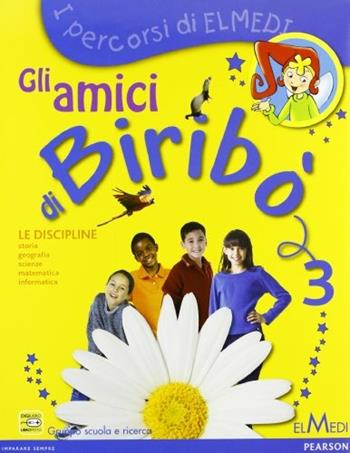 Amici di Biribò. Per la 3ª classe elementare. Con espansione online  - Libro Elmedi 2009 | Libraccio.it