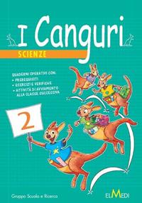 I canguri. Scienze. Per la 2ª classe elementare  - Libro Elmedi 2010 | Libraccio.it