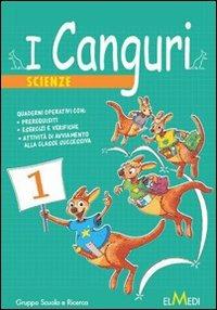 I canguri. Scienze. Per la 5ª classe elementare  - Libro Elmedi 2010 | Libraccio.it