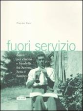 Fuori servizio. Danze per clarino e bandella fra Savena, Setta e Sambro. Con 2 CD Audio