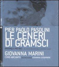 Le ceneri di Gramsci. Oratorio a più voci dal canto di tradizione orale al madrigale d'autore. Con CD Audio - Pier Paolo Pasolini, Giovanna Marini - Libro Nota 2006 | Libraccio.it