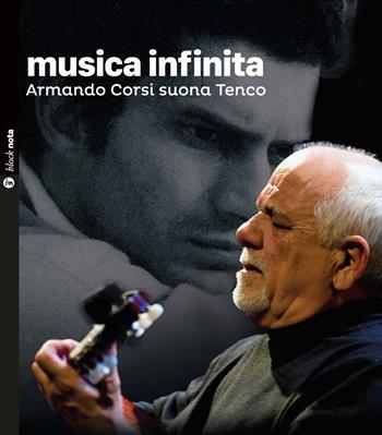 Musica infinita. Armando Corsi suona Tenco. Con CD Audio  - Libro Nota 2018, Block nota | Libraccio.it