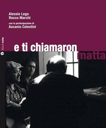 E ti chiamaron matta. Con CD Audio - Alessio Lega, Rocco Marchi - Libro Nota 2018, Block nota | Libraccio.it