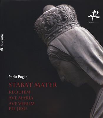 Stabat mater. Con CD-Audio - Paolo Paglia - Libro Nota 2019, Block nota | Libraccio.it