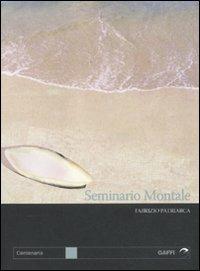 Seminario Montale - Fabrizio Patriarca - Libro Gaffi Editore in Roma 2011, Centenaria | Libraccio.it