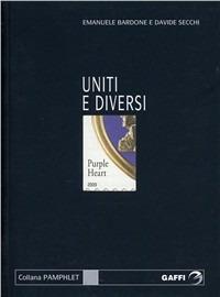 Uniti e diversi - Emanuele Bardone, Davide Secchi - Libro Gaffi Editore in Roma 2009, Pamphlet | Libraccio.it