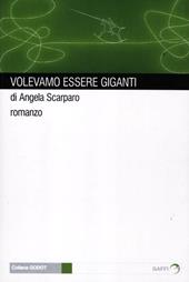 Volevamo essere giganti