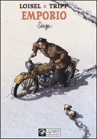 Serge. Emporio. Vol. 2 - Jean-Louis Tripp, Régis Loisel - Libro Lizard 2007 | Libraccio.it