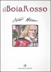 Il Boia Rosso - Francesco Artibani, Ivo Milazzo - Libro Lizard 2007, Tascabilizard | Libraccio.it