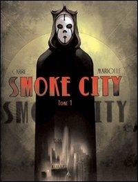 Smoke city. Vol. 1 - Benjamin Carré, Mathieu Mariolle - Libro Lizard 2007 | Libraccio.it