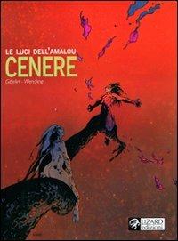 Cenere. Le luci dell'Amalou. Vol. 5 - Christophe Gibelin, Claire Wendling - Libro Lizard 2008 | Libraccio.it