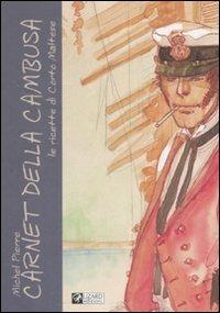 Carnet della cambusa. Le ricette di Corto Maltese - Hugo Pratt, Michel Pierre - Libro Lizard 2007 | Libraccio.it