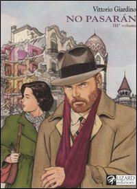 No pasarán. Una storia di Max Fridman. Vol. 3 - Vittorio Giardino - Libro Lizard 2008 | Libraccio.it