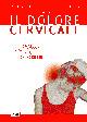 Il dolore cervicale. Strategie contro il dolore. Protocolli chinesiologici - Claudio Corno - Libro Alea 2003, I manuali del fitness | Libraccio.it