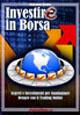 Investire in Borsa. Segreti e investimenti per guadagnare denaro con il trading online - Giacomo Bruno - Libro Bruno Editore 2008, Crescita finanziaria | Libraccio.it