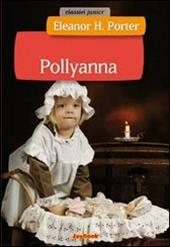 Pollyanna. Ediz. illustrata