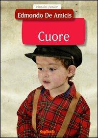 Cuore. Ediz. illustrata - Edmondo De Amicis - Libro Joybook 2008, Classici junior | Libraccio.it