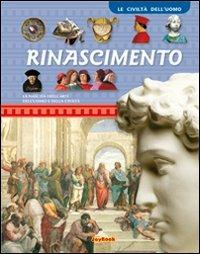 Il rinascimento. Ediz. illustrata  - Libro Joybook 2008, Civiltà dell'uomo | Libraccio.it