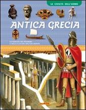 Antica Grecia. Ediz. illustrata