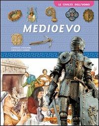 Il Medioevo. Ediz. illustrata  - Libro Joybook 2008, Civiltà dell'uomo | Libraccio.it