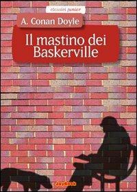 Il mastino dei Baskerville. Ediz. illustrata - Arthur Conan Doyle - Libro Joybook 2008, Classici junior | Libraccio.it