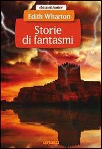 Storie di fantasmi - Edith Wharton - Libro Joybook 2014, Classici junior | Libraccio.it