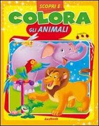 Scopri e colora gli animali. Ediz. illustrata  - Libro Joybook 2008, Scopri e colora | Libraccio.it