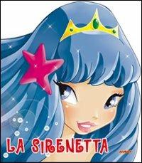 La sirenetta. Ediz. illustrata  - Libro Joybook 2009, Le faccine | Libraccio.it