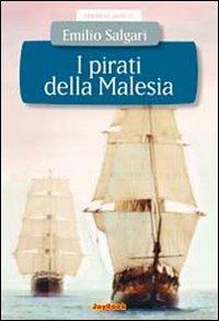 I pirati della Malesia - Emilio Salgari - Libro Joybook 2014, Classici junior | Libraccio.it