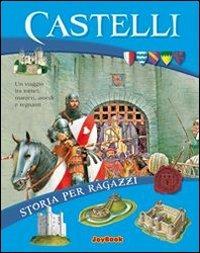 I castelli  - Libro Joybook 2013, Storia per ragazzi | Libraccio.it