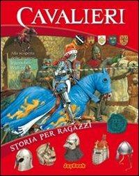 I cavalieri  - Libro Joybook 2013, Storia per ragazzi | Libraccio.it