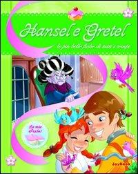 Hansel e Gretel. Ediz. illustrata  - Libro Joybook 2010, Le più belle fiabe di tutti i tempi | Libraccio.it
