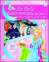 La bella addormentata. Ediz. illustrata  - Libro Joybook 2011, Le più belle fiabe di tutti i tempi | Libraccio.it