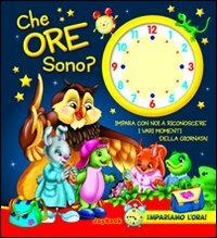 Che ore sono? Ediz. illustrata  - Libro Joybook 2011, Varia | Libraccio.it