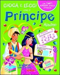 Principe Aladino. Con stickers  - Libro Joybook 2010, Gioca e leggi | Libraccio.it