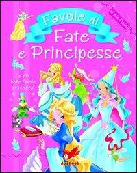 Favole di fate e principesse  - Libro Joybook 2010, Le mie fiabe | Libraccio.it