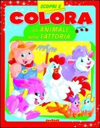 Gli animali della fattoria. Ediz. illustrata  - Libro Joybook 2010, Scopri e colora | Libraccio.it