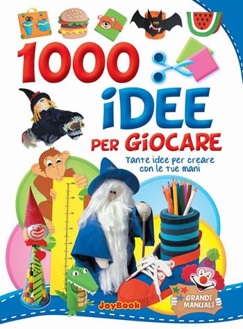 1000 idee per giocare  - Libro Joybook 2016, Varia | Libraccio.it