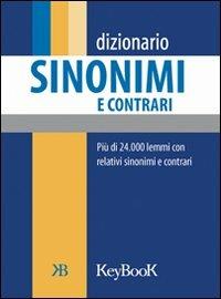 Dizionario sinonimi e contrari  - Libro Keybook 2015, Dizionari tascabili | Libraccio.it